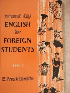 E. Frank Candlin - Present Day English for Foreign Students Book 2. [antikvár]
