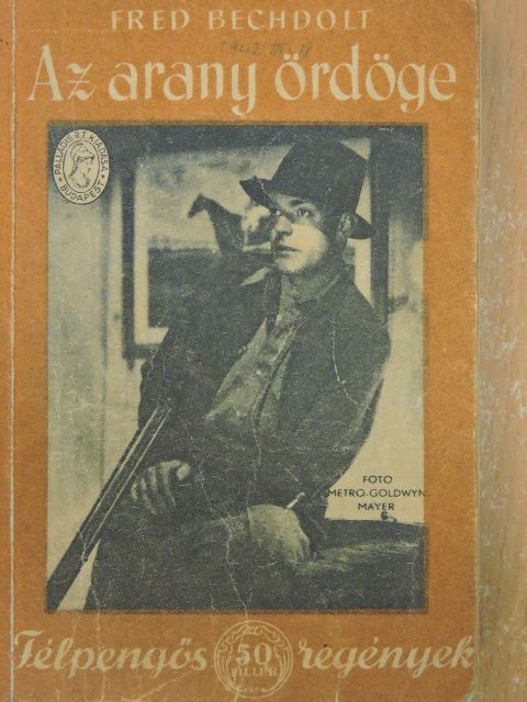 Fred Bechdolt - Az arany ördöge [antikvár]