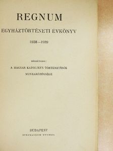 Dr. Balanyi György - Regnum egyháztörténeti évkönyv 1938-1939 [antikvár]