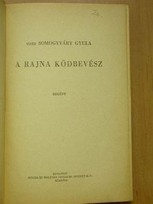 Vitéz Somogyvári Gyula - A Rajna ködbevész [antikvár]