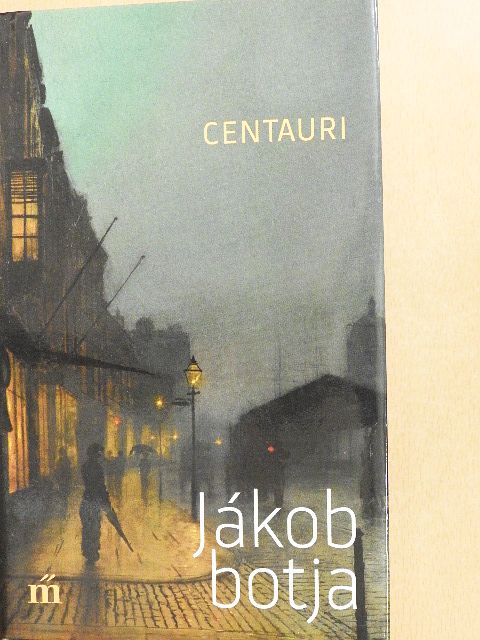 Centauri - Jákob botja [antikvár]