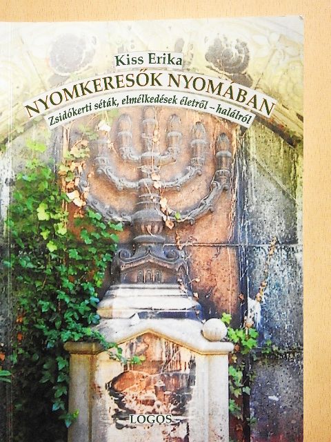 Kiss Erika - Nyomkeresők nyomában [antikvár]