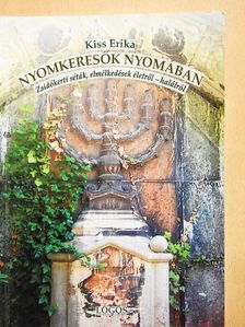 Kiss Erika - Nyomkeresők nyomában [antikvár]