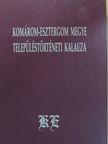 Bánhidy László - Komárom-Esztergom megye településtörténeti kalauza [antikvár]