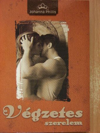 Johanna Phillis - Végzetes szerelem [antikvár]