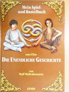 Wulf Wallrabenstein - Mein Spiel-und Bastelbuch zum Film "Die Unendliche Geschichte" [antikvár]