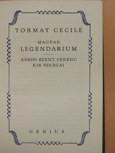 Magyar Legendárium/Assisi Szent Ferenc kis virágai [antikvár]