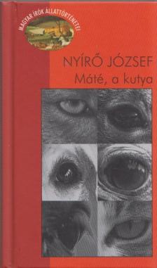 NYÍRŐ JÓZSEF - Máté, a kutya [antikvár]