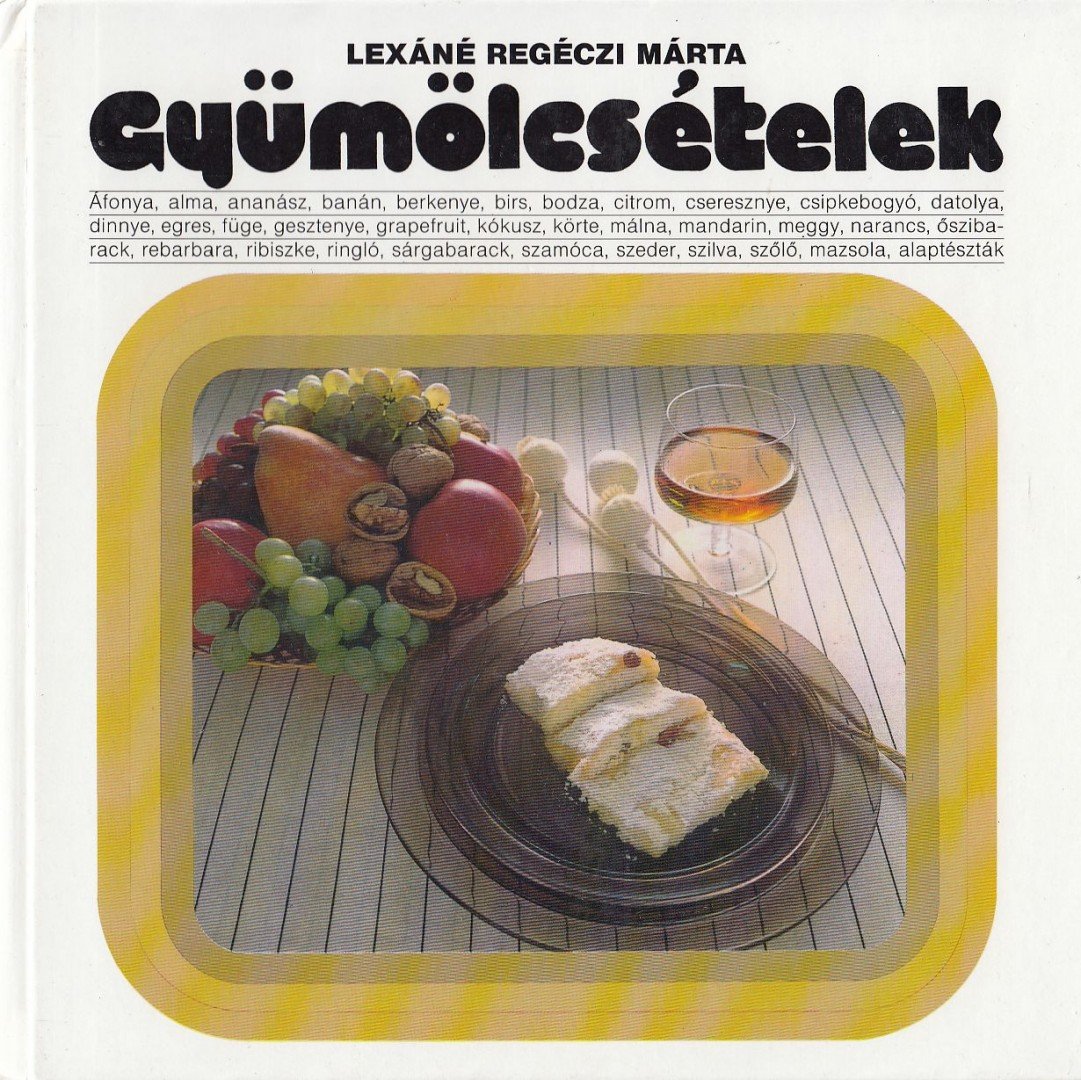 Lexáné Regéczi Márta - Gyümölcsételek [antikvár]
