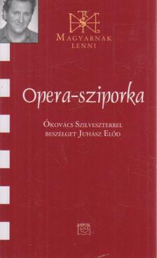 Juhász Elod - Opera-sziporka [antikvár]