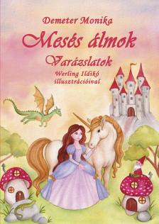 Demeter Monika - Mesés álmok Varázslatok
