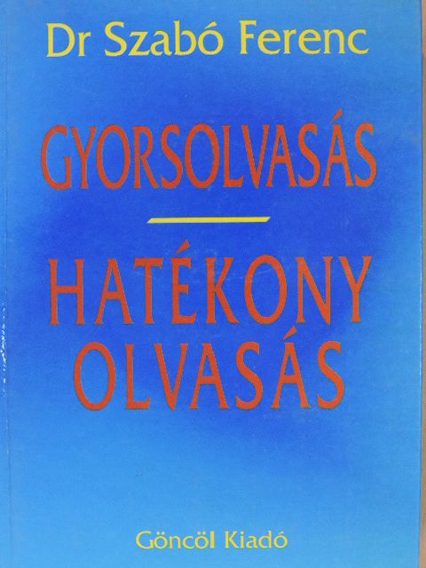 Dr. Szabó Ferenc - Gyorsolvasás, hatékony olvasás [antikvár]