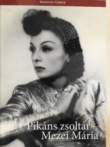 Szigethy Gábor - Pikáns zsoltár - Mezei Mária [antikvár]