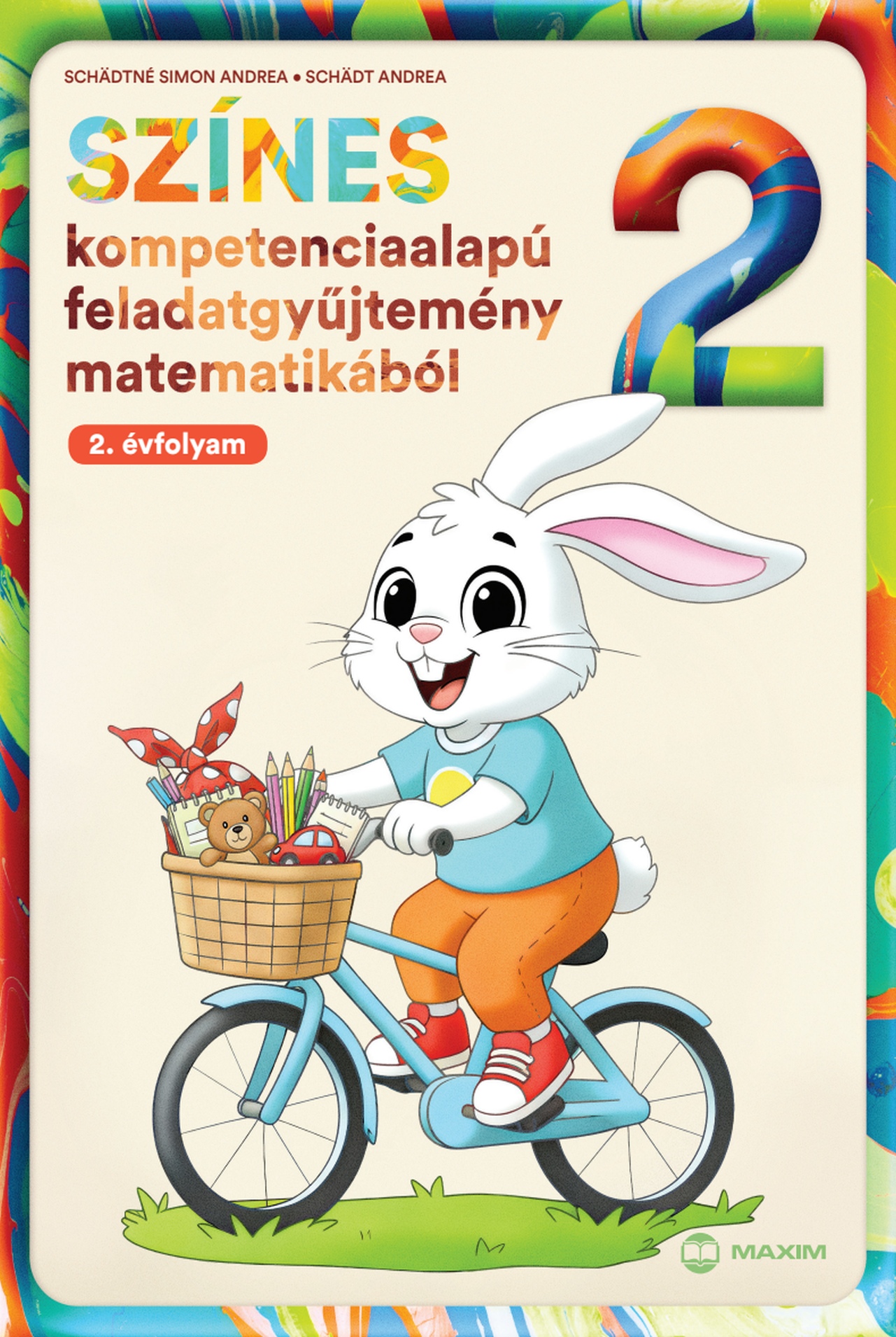 Schädtné Simon Andrea - Schädt Andrea - Színes kompetenciaalapú feladatgyűjtemény matematikából - 2. évfolyam