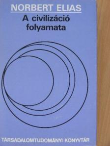 Norbert Elias - A civilizáció folyamata I-II. [antikvár]
