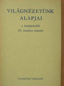 Harsányi Iván - Világnézetünk alapjai [antikvár]