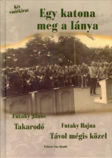Futaky János, Futaky Hajna - Egy katona meg a lánya [antikvár]