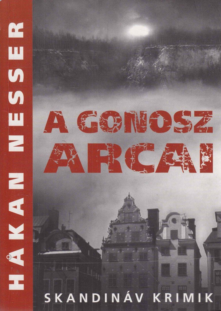 Hakan Nesser - A gonosz arcai [antikvár]