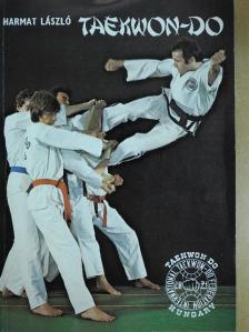 Harmat László - Taekwon-do (dedikált példány) [antikvár]