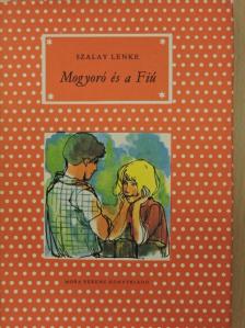 Szalay Lenke - Mogyoró és a Fiú [antikvár]