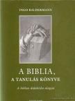 Baldermann Ingo - A Biblia, a tanulás könyve [antikvár]