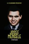 Joan Solé - Josef Mengele - A halál angyala