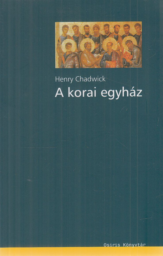 Henry Chadwick - A korai egyház [antikvár]