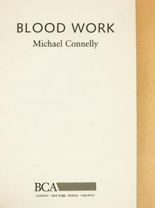 Michael Connelly - Blood Work [antikvár]