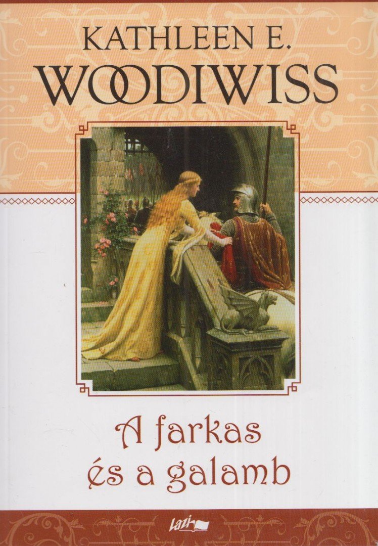 WOODIWISS, KATHLEEN E. - A farkas és a galamb [antikvár]
