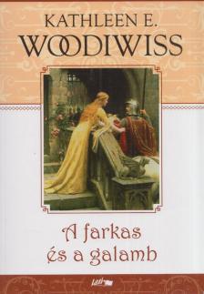 WOODIWISS, KATHLEEN E. - A farkas és a galamb [antikvár]