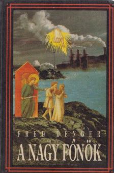 Denger, Fred - A Nagy Főnök [antikvár]