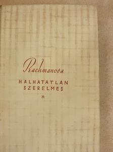 Alexandra Rachmanova - Halhatatlan szerelmes [antikvár]