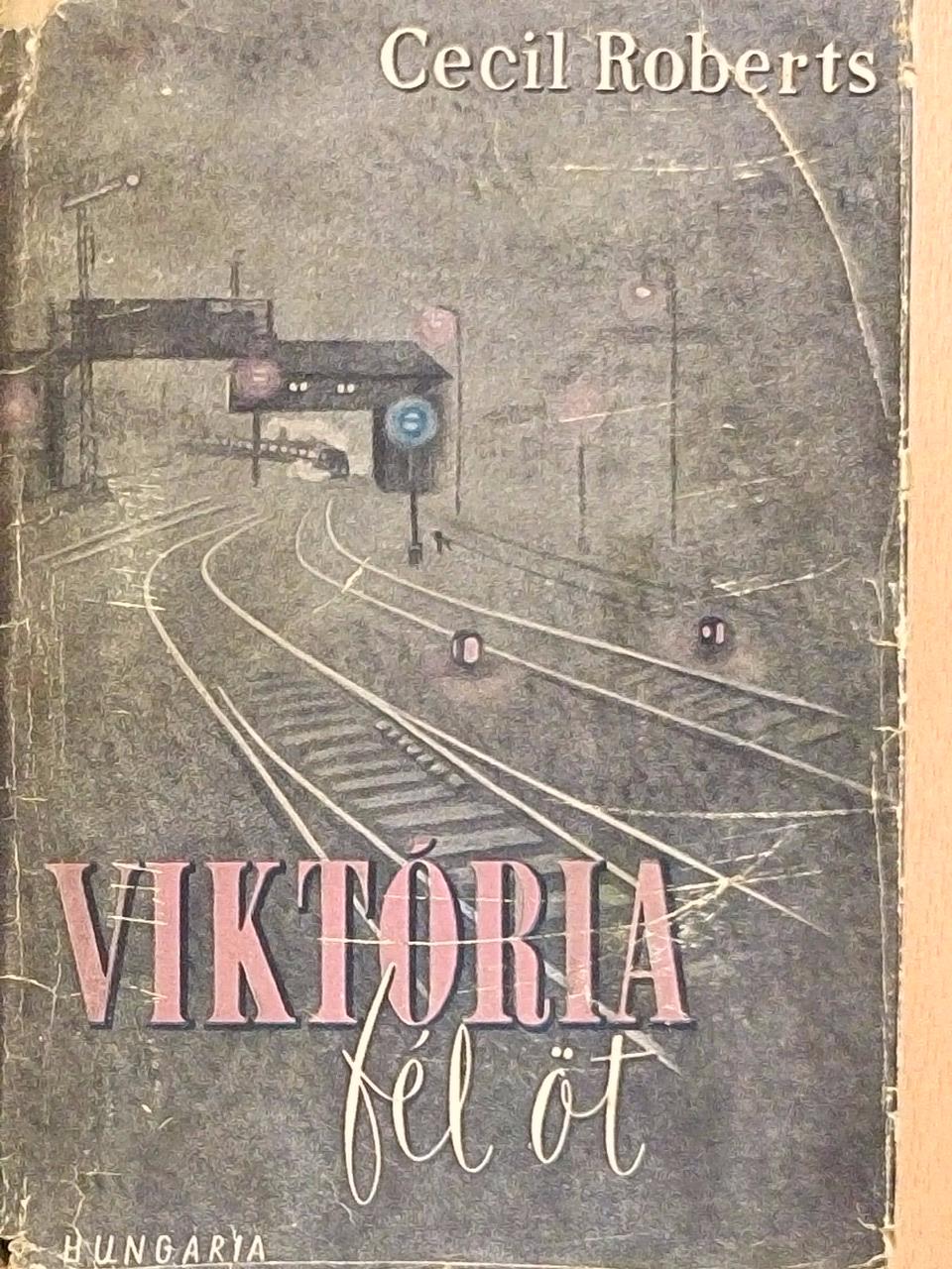 Cecil Roberts - Viktória, félöt [antikvár]
