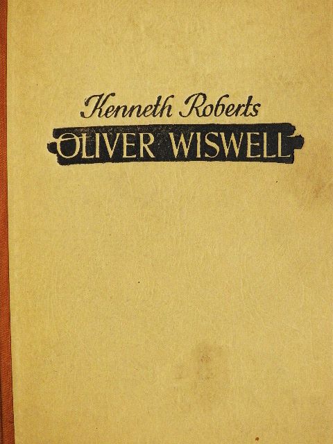 Kenneth Roberts - Oliver Wiswell [antikvár]