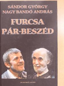 Nagy Bandó András - Furcsa pár-beszéd [antikvár]