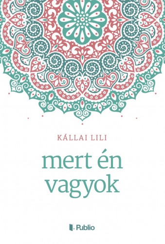 Lili Kállai - mert én vagyok [eKönyv: epub, mobi]