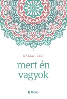 Lili Kállai - mert én vagyok [eKönyv: epub, mobi]