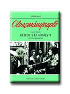 ALFÖLDY JENŐ - OLVASMÁNYNAPLÓ TWAIN KOLDUS ÉS KIRÁLYFI CÍMŰ REGÉNYÉHEZ