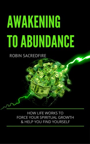 Sacredfire Robin - Awakening to Abundance [eKönyv: epub, mobi]