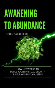 Sacredfire Robin - Awakening to Abundance [eKönyv: epub, mobi]