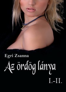 Zsanna Egri - Az ördög lánya 1-2 [eKönyv: epub, mobi, pdf]