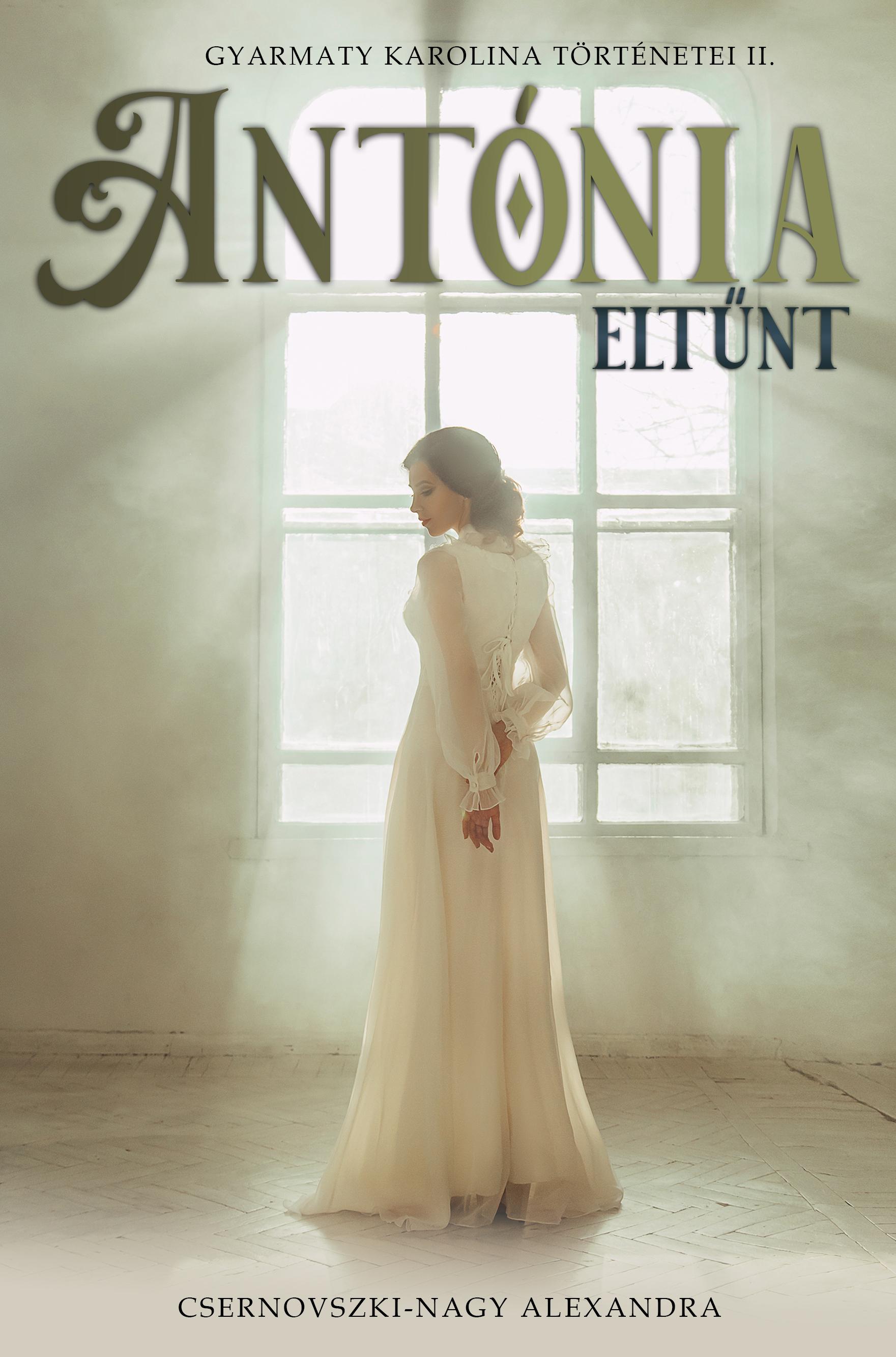 Csernovszki-Nagy Alexandra - Antónia eltűnt