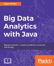 Mehta Rajat - Big Data Analytics with Java [eKönyv: epub, mobi]