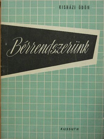Bánki Pál - Bérrendszerünk [antikvár]