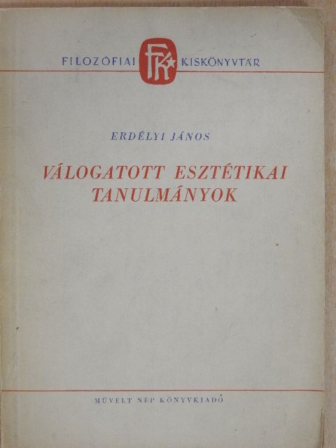 Erdélyi János - Válogatott esztétikai tanulmányok [antikvár]