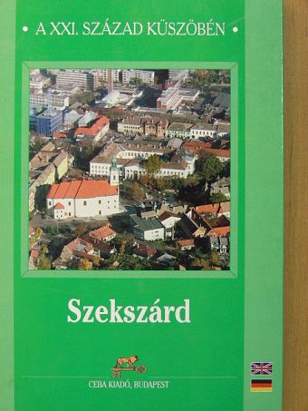 Balázs Kovács Sándor - Szekszárd [antikvár]