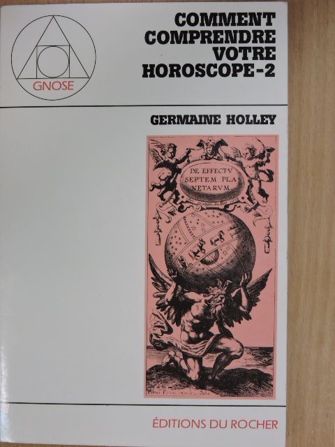Germaine Holley - Comment comprendre votre horoscope 2. [antikvár]