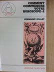 Germaine Holley - Comment comprendre votre horoscope 2. [antikvár]