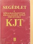 Segédlet a közalkalmazottak jogállásáról szóló törvényhez [antikvár]