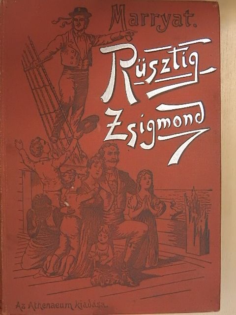 Marryat - Rüstig Zsigmond, a brémai kormányos [antikvár]